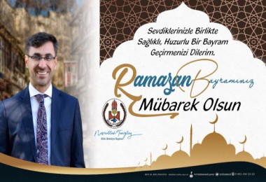 Başkan Tanğlay’ın ‘Ramazan Bayramı’ mesajı