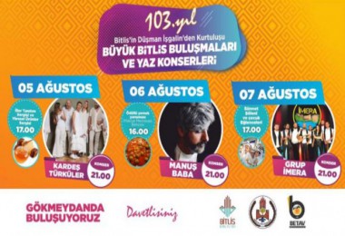 Büyük Bitlis Buluşması ve Yaz Konserleri başlıyor
