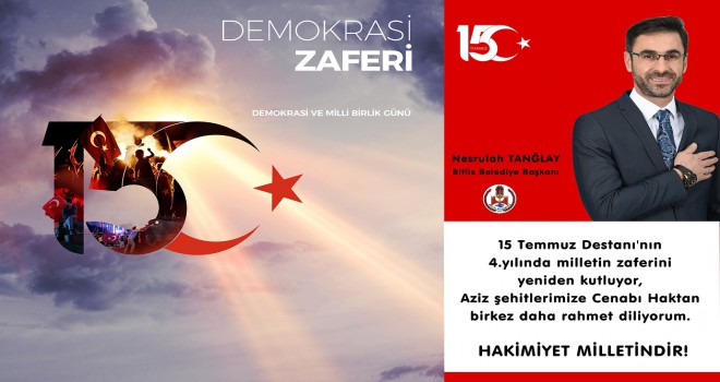 Başkan Tanğlay’ın ‘15 Temmuz’ Mesajı