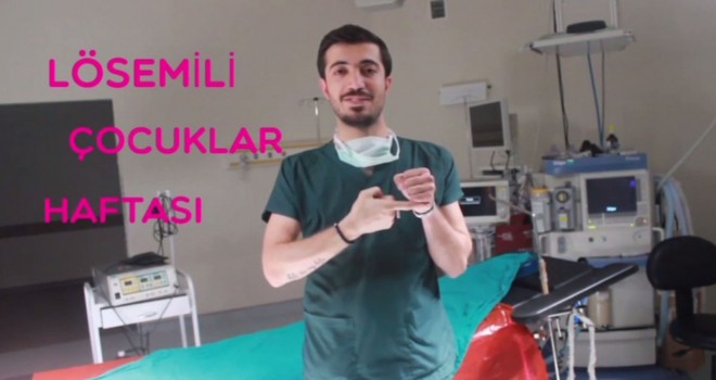 Sağlık çalışanları lösemiye dikkat çekmek amacıyla video hazırladı