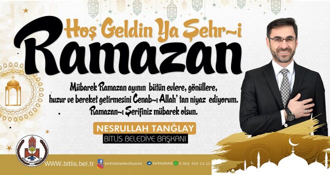 Başkan Tanğlay’ın ‘Ramazan Ayı’ mesajı