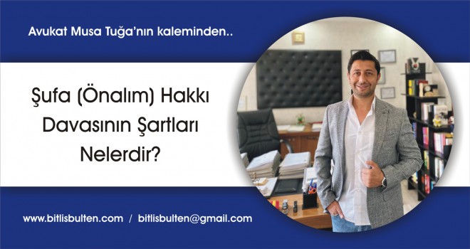 Şufa (Önalım) Hakkı Davasının Şartları Nelerdir?