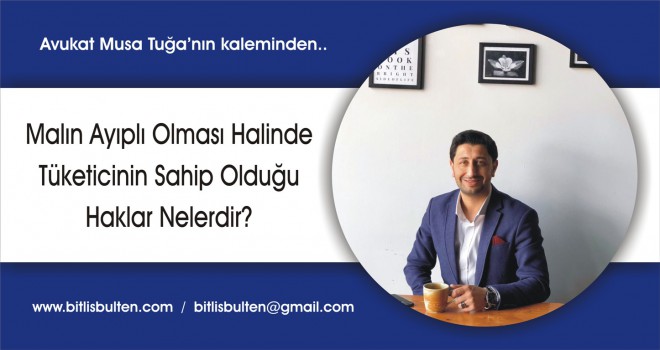 Malın Ayıplı Olması Halinde Tüketicinin Sahip Olduğu Haklar Nelerdir?