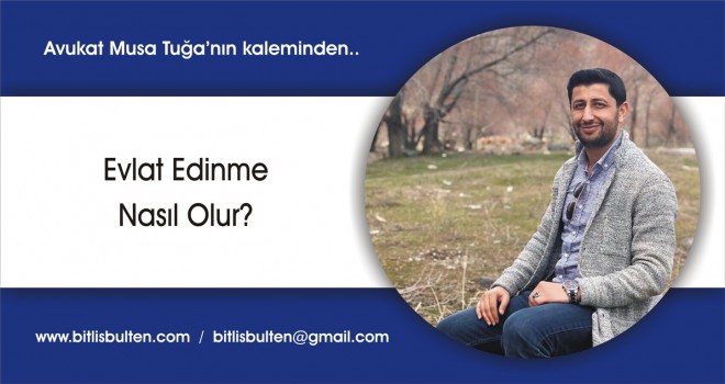 Evlat Edinme Nasıl Olur?