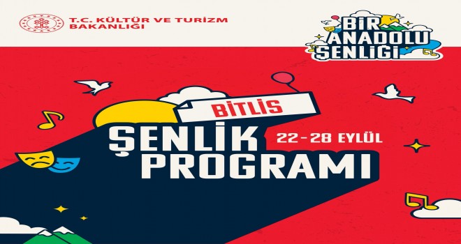 ‘Bir Anadolu Şenliği’ Bitlis’te Coşkuyla Devam Ediyor