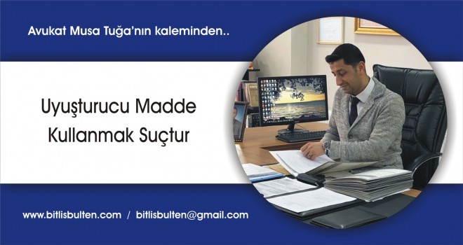 Uyuşturucu Madde Kullanmak Suçtur