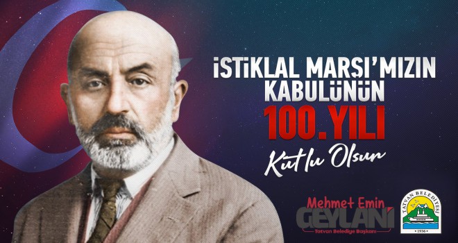 Başkan Geylani’nin ‘İstiklal Marşı Yıldönümü’ Mesajı