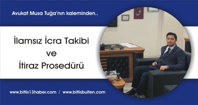 İlamsız İcra Takibi ve İtiraz Prosedürü