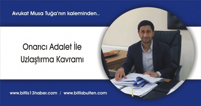 Onarıcı Adalet İle Uzlaştırma Kavramı