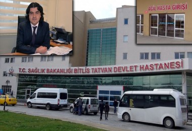 Tatvan Devlet Hastanesi’ndeki uzman doktorlar 24 saat nöbet tutacak