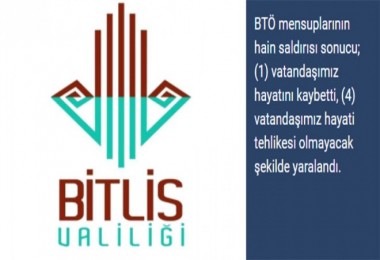 Bitlis’te yapılan saldırıda 1 vatandaş hayatını kaybetti