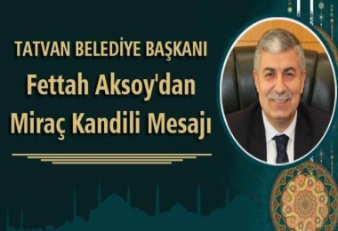Başkan Aksoy’un “Miraç Kandili” mesajı