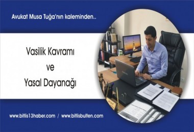 Vasilik Kavramı ve Yasal Dayanağı