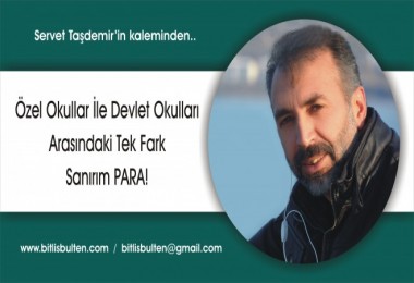 Özel Okullar İle Devlet Okulları Arasındaki Tek Fark Sanırım PARA!