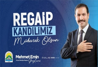 Başkan Geylani’nin 'Regaip Kandili' Mesajı