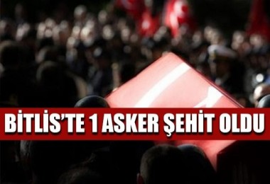 Bitlis’te 1 asker şehit oldu 2 asker yaralandı