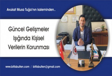 Güncel Gelişmeler Işığında Kişisel Verilerin Korunması