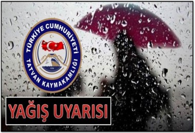 Tatvan Kaymakamlığı yağış uyarısı yaptı