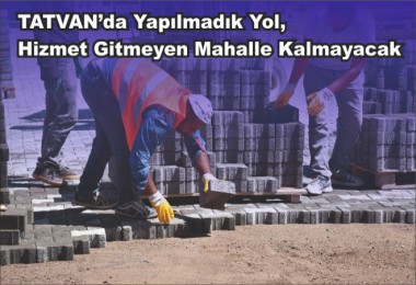 Tatvan Belediyesi tarafından yol yapım çalışmalarına başlandı