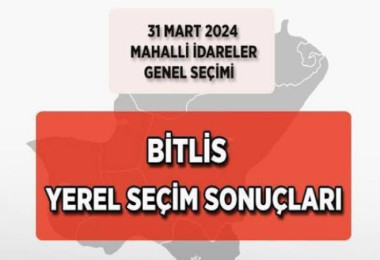 Bitlis'te Seçim Sonuçları
