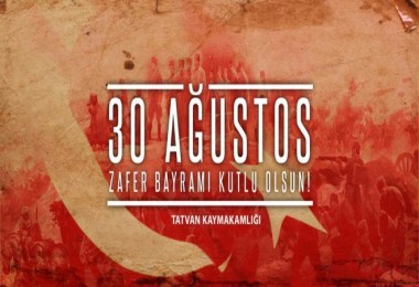Kaymakam Özkan'ın “30 Ağustos Zafer Bayramı” mesajı