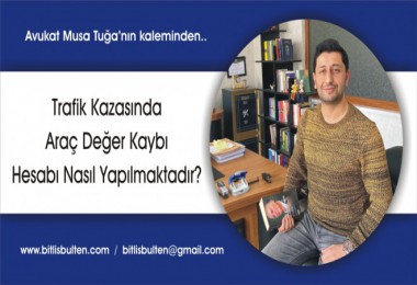 Trafik Kazasında Araç Değer Kaybı Hesabı Nasıl Yapılmaktadır?