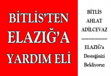 Bitlis ve ilçelerinden Elazığ’a yardım eli