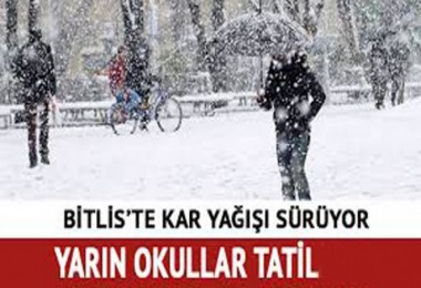 Bitlis’te okullar 1 gün tatil